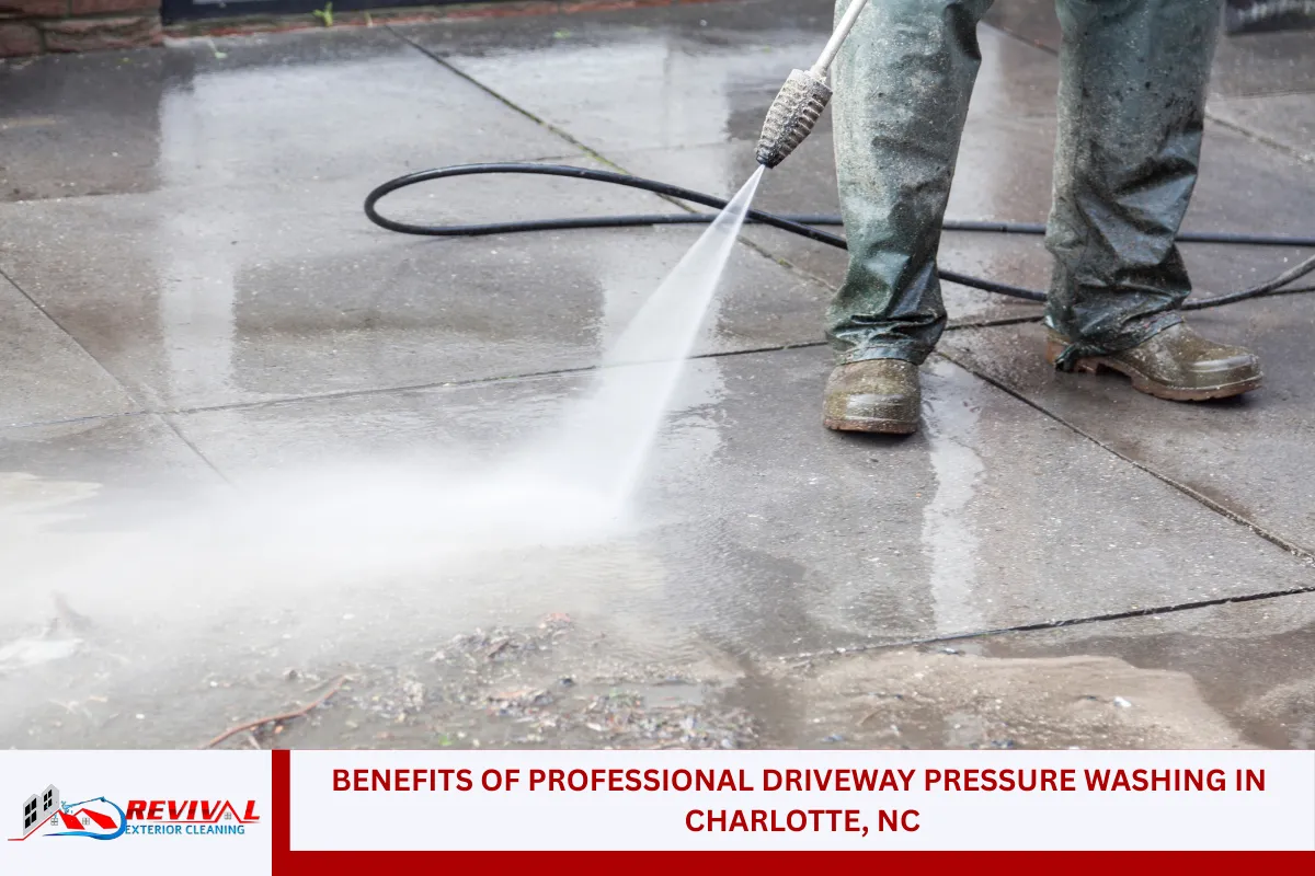 Benefits of Professional Driveway Pressure Washing in Charlotte, NC