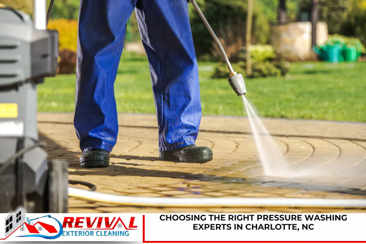Choosing the Right Pressure Washing Experts in Charlotte, NC