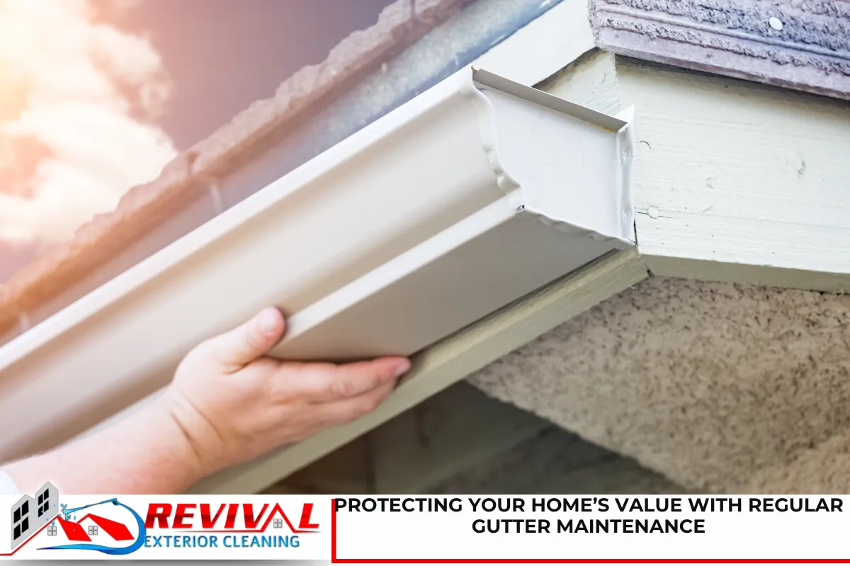 Protecting Your Home’s Value with Regular Gutter Maintenance