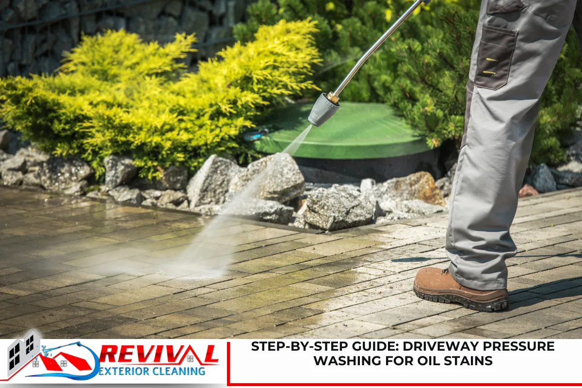 Step-by-Step Guide: Driveway Pressure Washing for Oil Stains