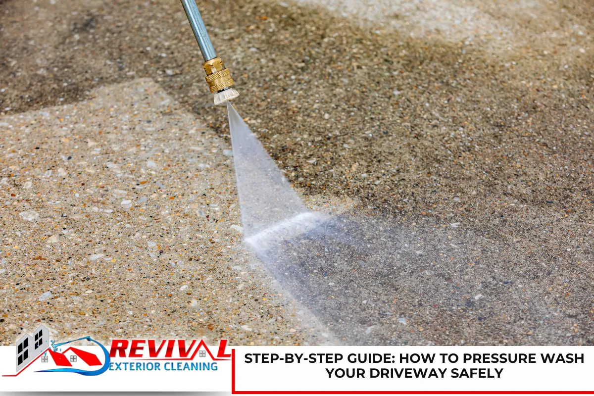 Step-by-Step Guide: How to Pressure Wash Your Driveway Safely