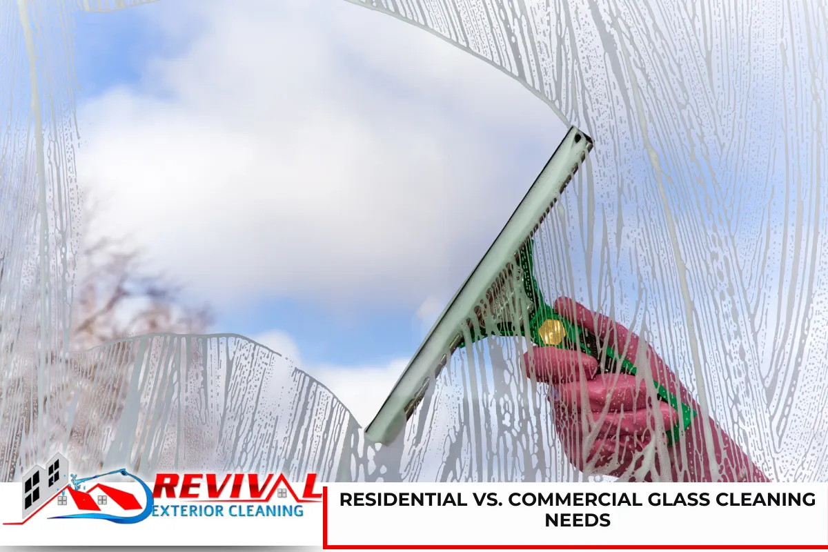 Residential vs. Commercial Glass Cleaning Needs