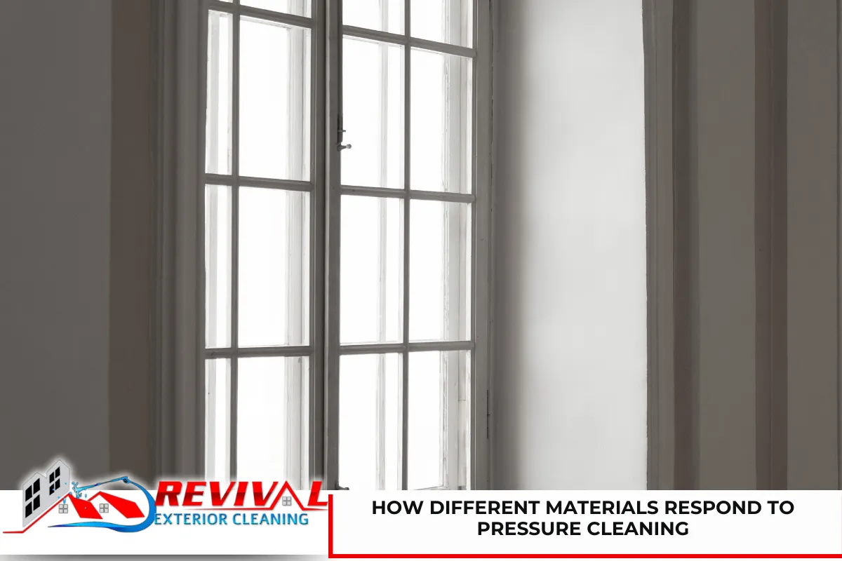 How Different Materials Respond to Pressure Cleaning