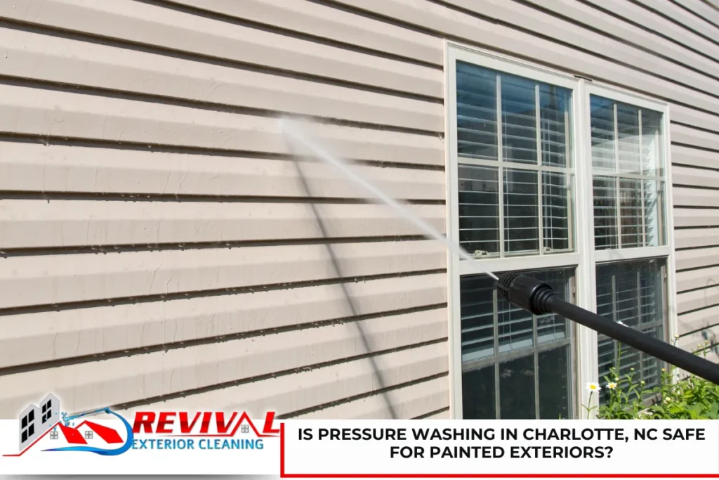Is Pressure Washing in Charlotte, NC Safe for Painted Exteriors?