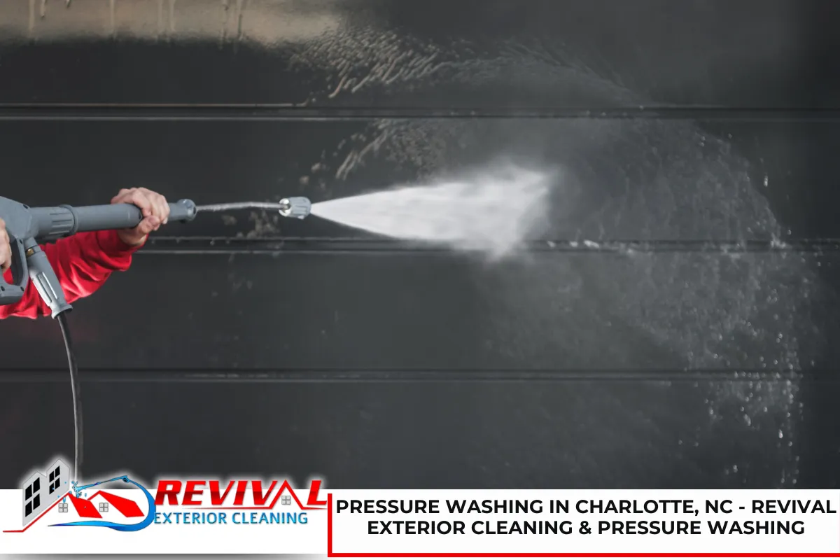 Pressure Washing in Charlotte, NC - Revival Exterior Cleaning & Pressure Washing