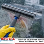 Is Hot or Cold Water Better for Soft Window Cleaning in Charlotte, NC?
