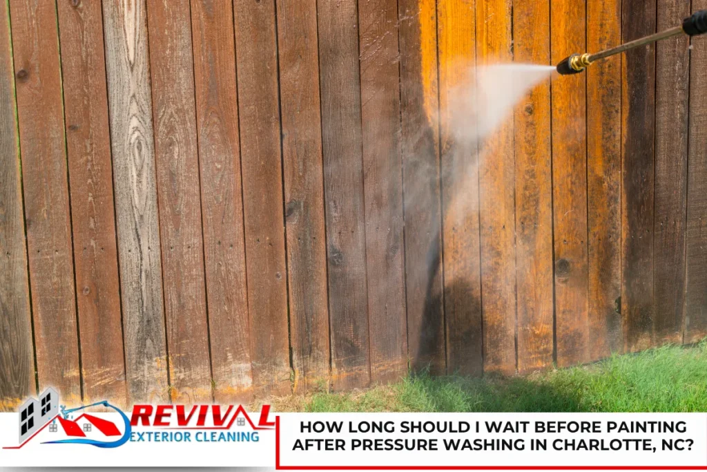 How Long Should I Wait Before Painting After Pressure Washing in Charlotte, NC?
