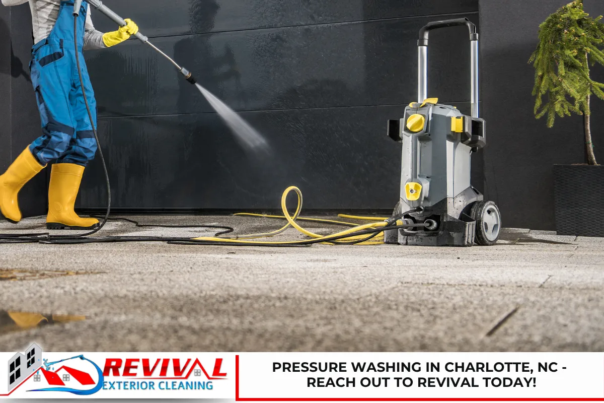 Pressure Washing in Charlotte, NC - Reach Out to Revival Today!